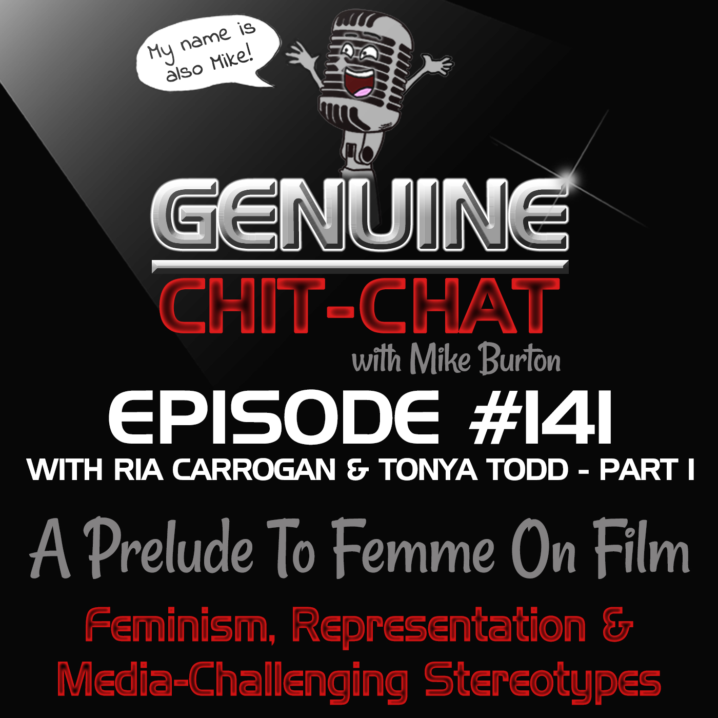 #141 Pt 1 – A Prelude To Femme On Film: Feminism, Representation & Media-Challenging Stereotypes With Ria Carrogan & Tonya Todd