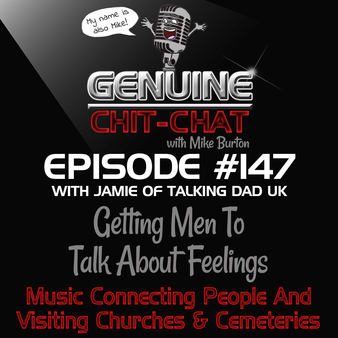 #147 – Getting Men To Talk About Feelings: Music Connecting People And Visiting Churches & Cemeteries With Jamie of Talking Dad UK