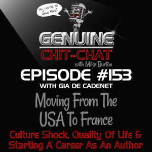 #153 – Moving From The USA To France: Culture Shock, Quality Of Life & Starting A Career As An Author With Gia De Cadenet