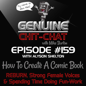 #159 – How To Create A Comic Book: REBURN, Strong Female Voices & Spending Time Doing Fun-Work With Alyson Shelton