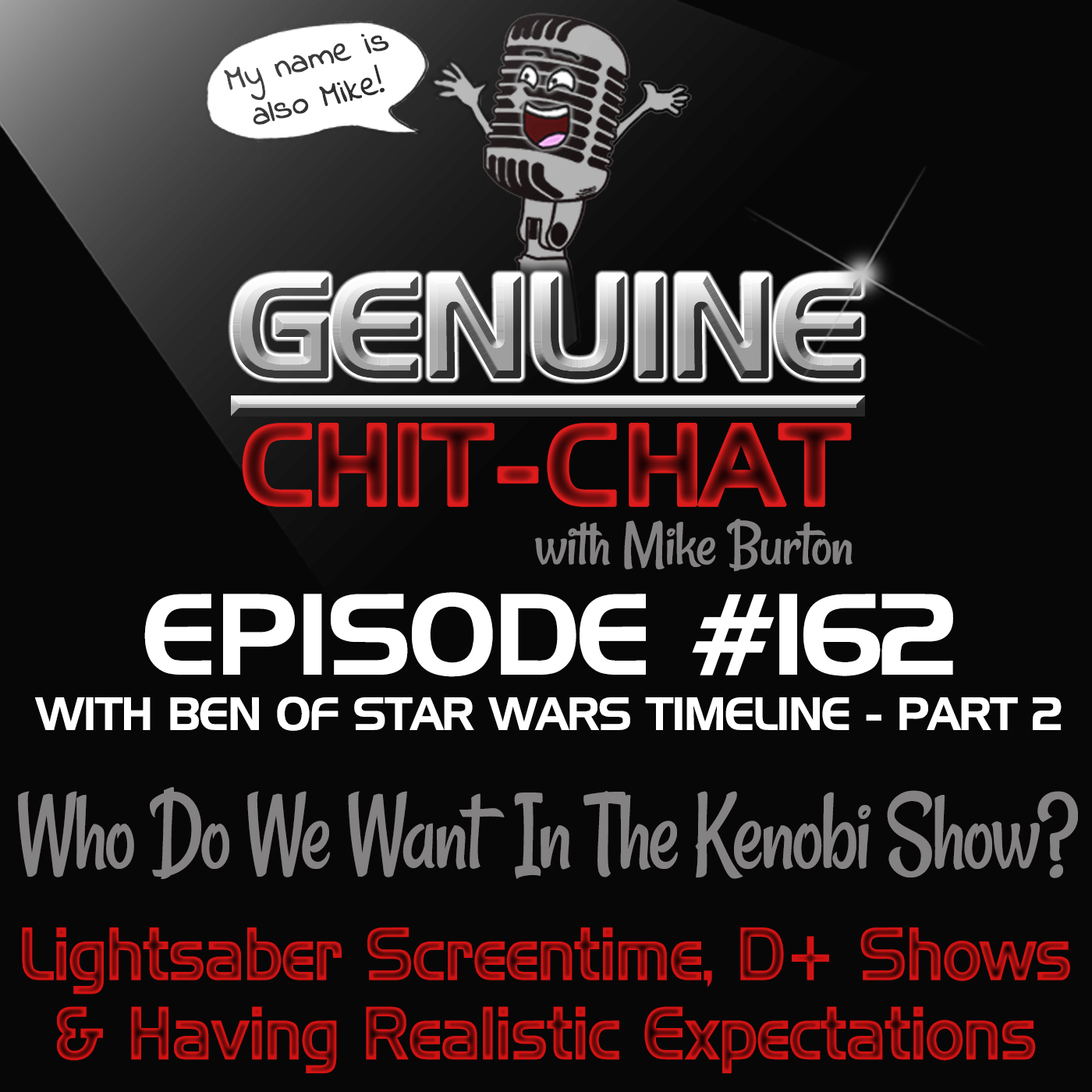 #162 Pt 2 – Who Do We Want In The Kenobi Show? Lightsaber Screentime, Other Disney+ Shows & Having Realistic Expectations With Ben of Star Wars Timeline