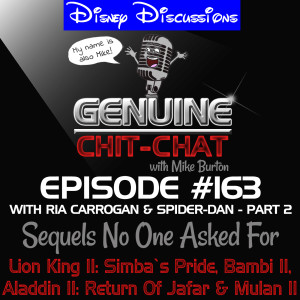 #163 Pt 2 – Disney Discussions: Sequels No One Asked For: Lion King II: Simba’s Pride, Bambi II, Aladdin II: Return Of Jafar and Mulan II With Megan, Ria Carrogan & Spider-Dan