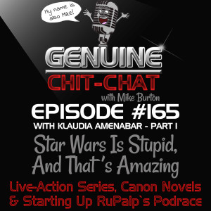 #165 P1 – Star Wars Is Stupid, And That’s Amazing: Live-Action Series, Canon Novels & Starting Up RuPalp’s Podrace With Klaudia Amenábar