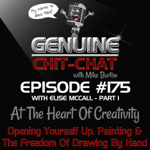 #175 Pt 1 – At The Heart Of Creativity: Opening Yourself Up, Painting & The Freedom Of Drawing By Hand With Elise McCall