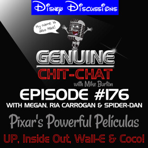 #176 – Disney Discussions 4: Pixar’s Powerful Películas With Mike, Megan, Ria Carrogan & Spider-Dan