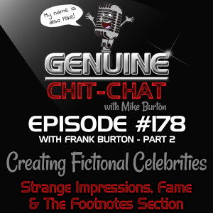 #178 P2 – Creating Fictional Celebrities: Strange Impressions, Fame & The Footnotes Section With Frank Burton