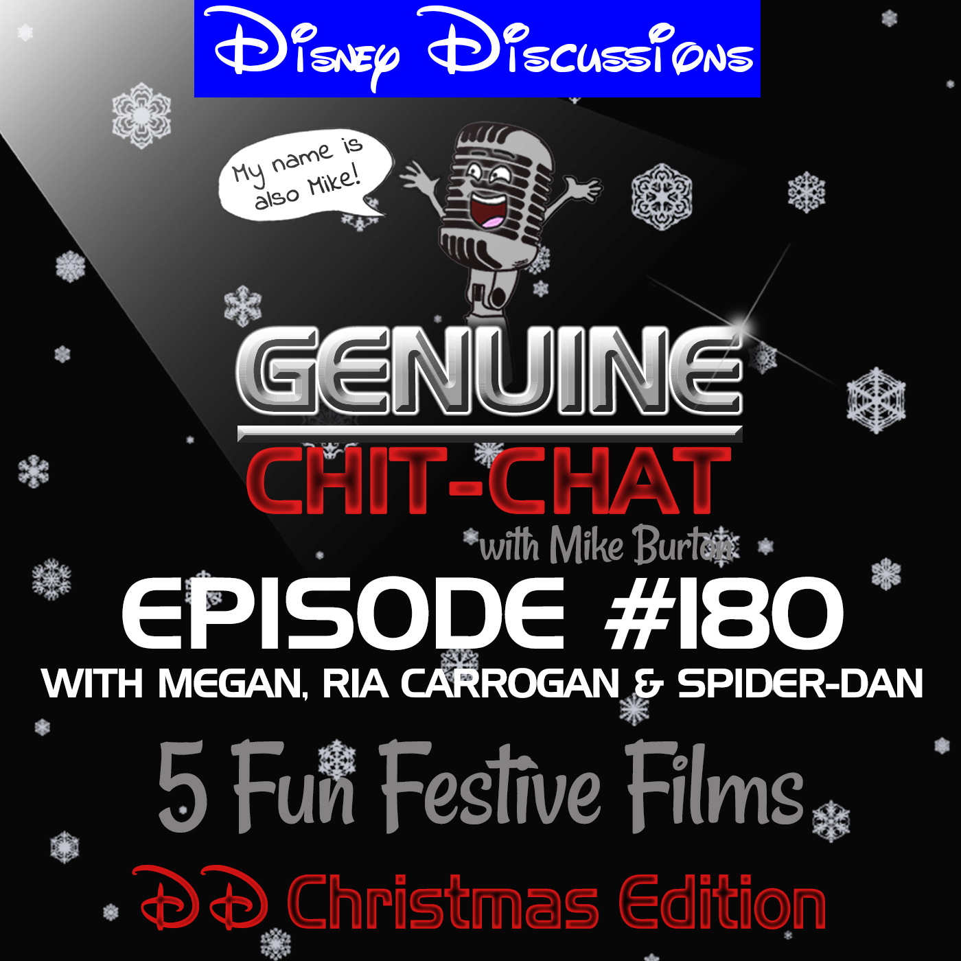 #180 – Disney Discussions Christmas Edition: 5 Fun Festive Films With Mike, Megan, Ria Carrogan & Spider-Dan