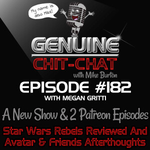 #182 – A New Show & 2 Patreon Episodes: Star Wars Rebels Reviewed And Avatar (2009) & Friends Afterthoughts With Megan