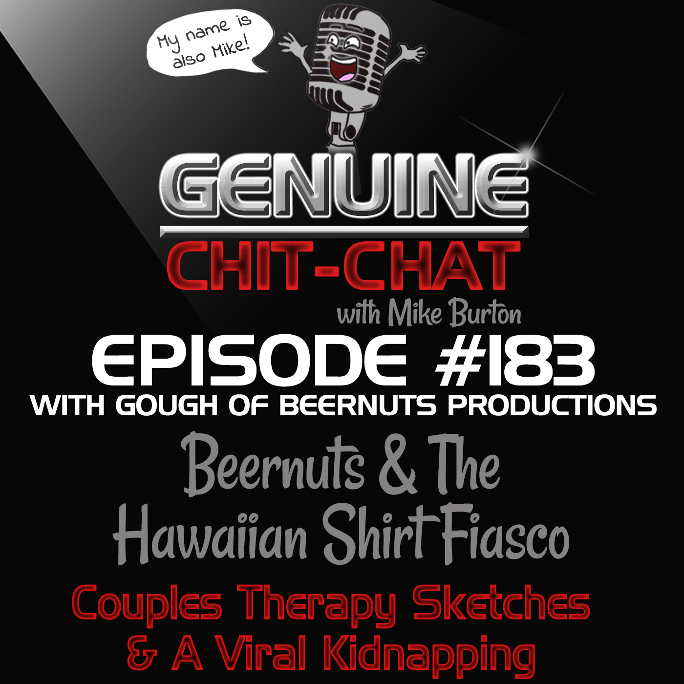 #183 – Beernuts & The Hawaiian Shirt Fiasco: Couples Therapy Sketches & A Viral Kidnapping With Gough