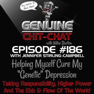 #186 – Helping Myself Cure My “Genetic” Depression: Taking Responsibility, Higher Power And The Ebb & Flow Of The World With Jennifer Campbell-Stirling