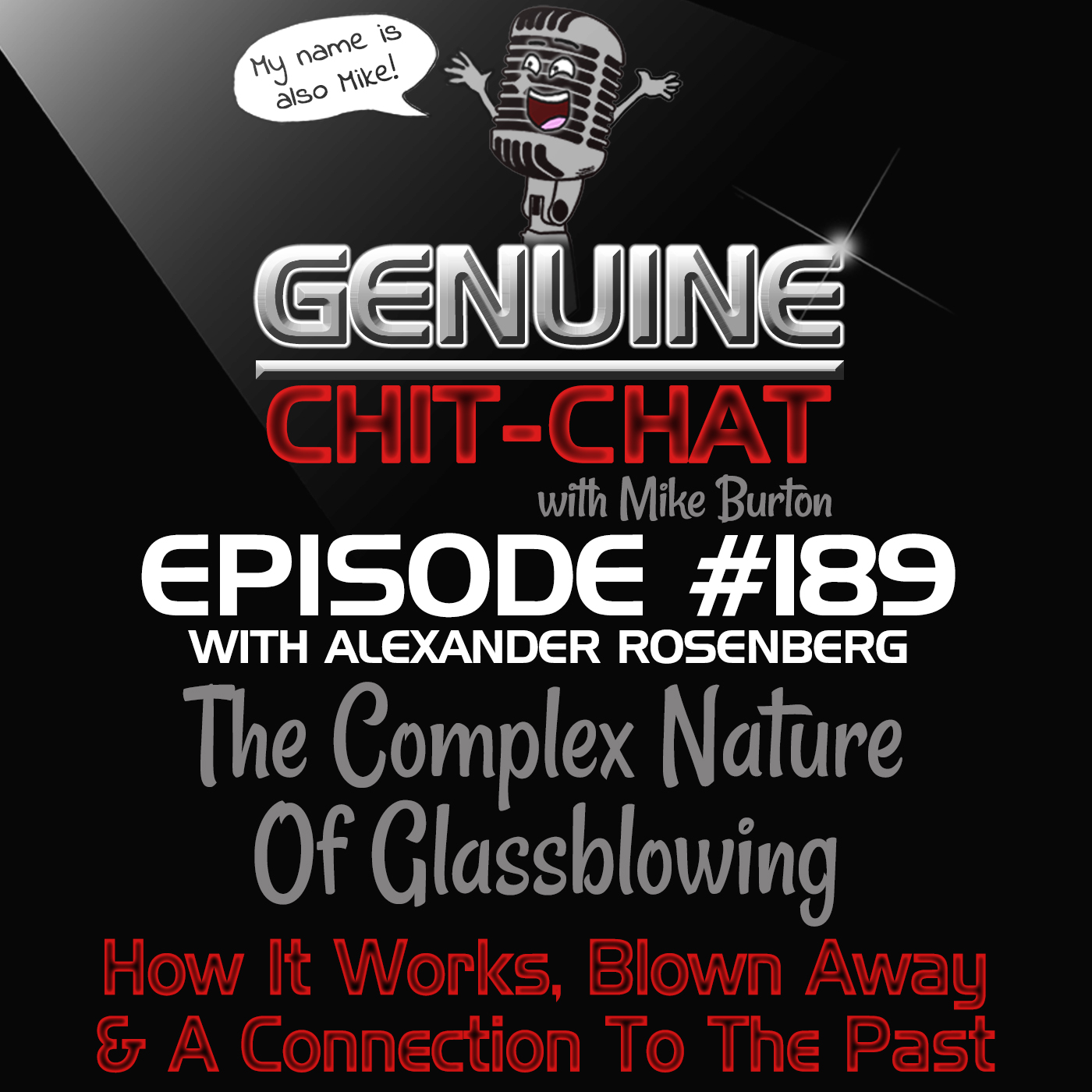 #189 – The Complex Nature Of Glassblowing: How It Works, Blown Away & A Connection To The Past With Alexander Rosenberg