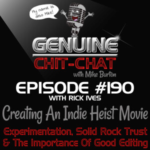 #190 – Creating An Indie Heist Movie: Experimentation, Solid Rock Trust & The Importance Of Good Editing With Rick Ives