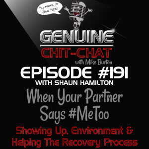 #191 – When Your Partner Says #MeToo: Showing Up, Environment & Helping The Recovery Process With Shaun Hamilton