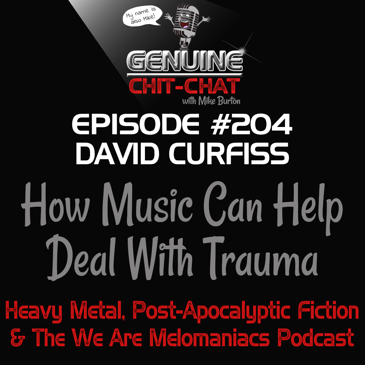 #204 – How Music Can Help Deal With Trauma: Heavy Metal, Post-Apocalyptic Fiction & The We Are Melomaniacs Podcast With David Curfiss