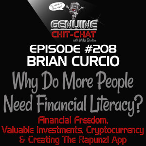 #208 – Why Do More People Need Financial Literacy? Financial Freedom, Valuable Investments, Cryptocurrency & Creating The Rapunzl App With Brian Curcio