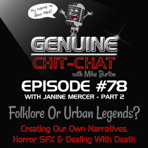 #78 Pt 2 – Folklore Or Urban Legends?: Creating Our Own Narratives, Horror SFX & Dealing With Death With Janine Mercer