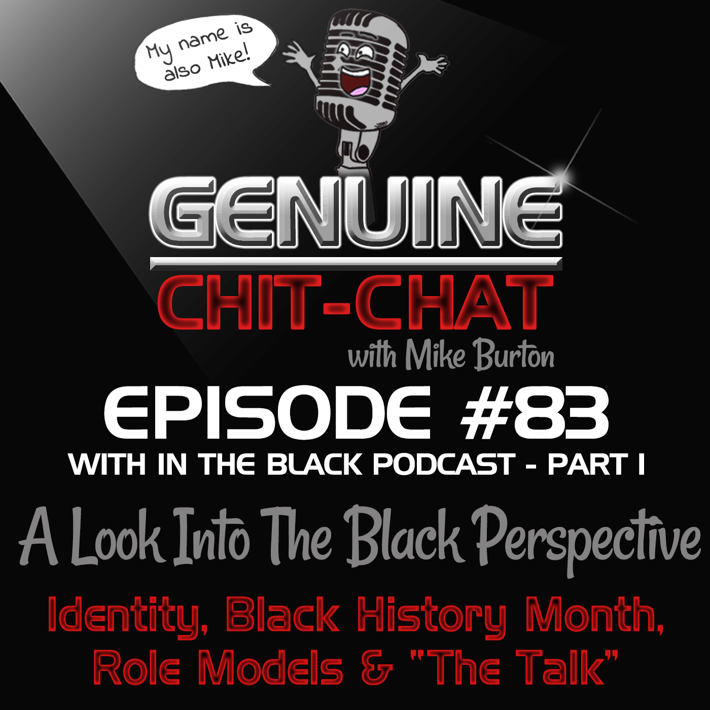 #83 Pt 1 – A Look Into The Black Perspective: Identity, Black History Month, Role Models & “The Talk” With The In The Black Podcast