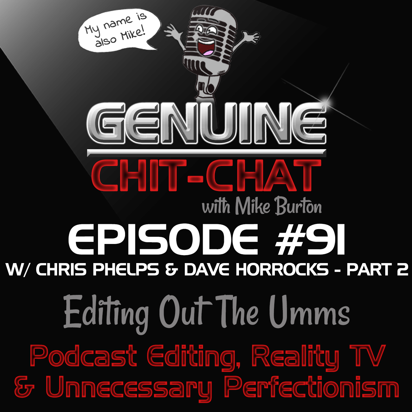 #91 Pt 2 – Editing Out The Umms: Podcast Editing, Reality TV & Unnecessary Perfectionism With Chris Phelps & Dave Horrocks