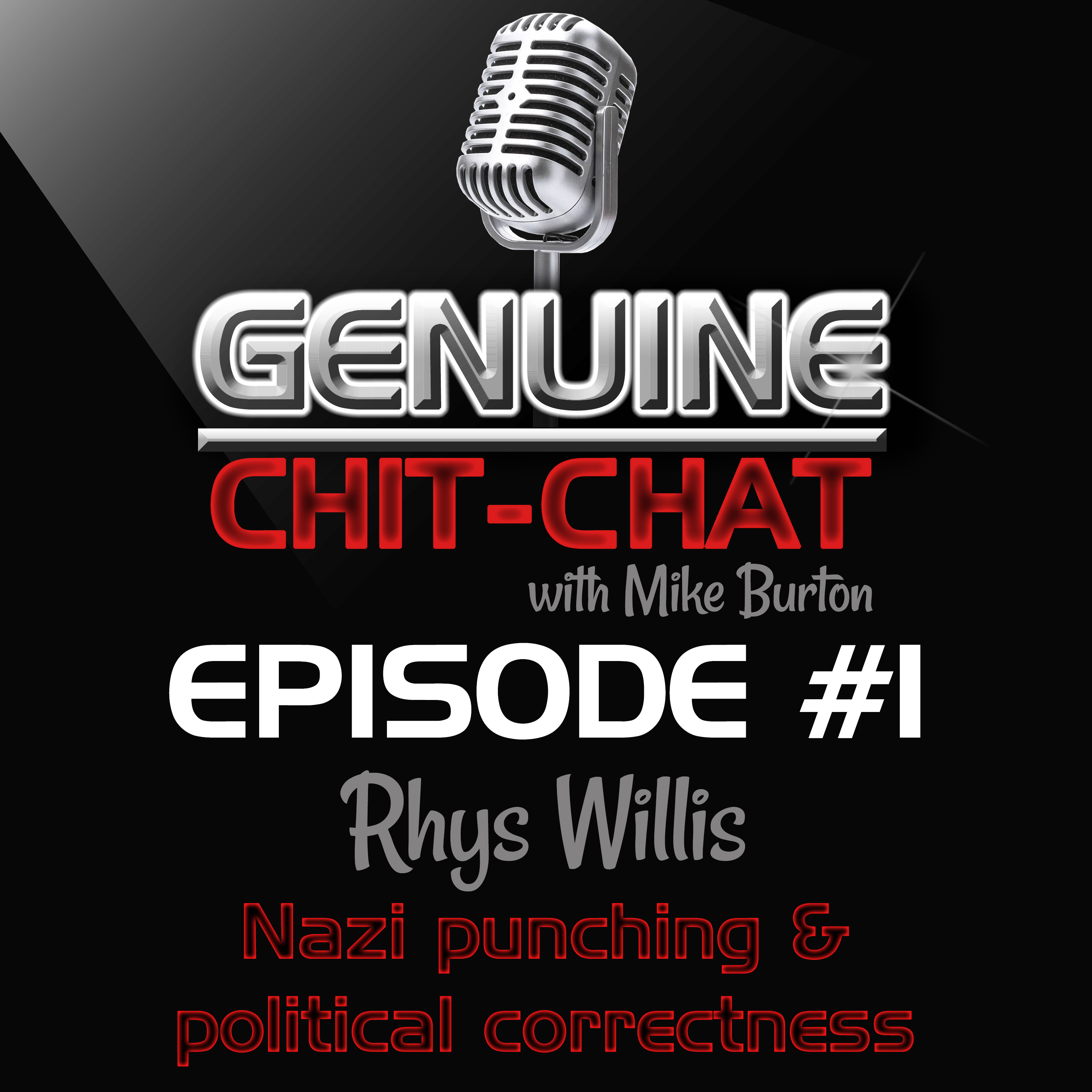 #1 – Punching Nazis &amp; Political Correctness With Rhys Willis