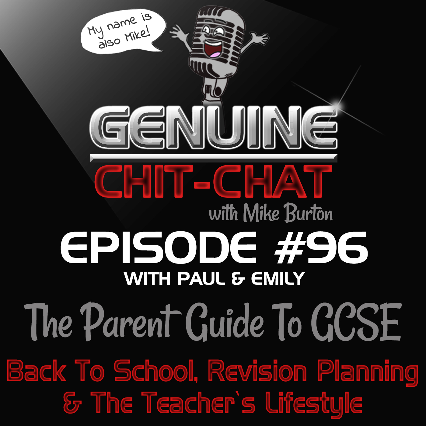 #96 – The Parent Guide To GCSE: Back To School, Revision Planning & The Teacher’s Lifestyle With Paul & Emily