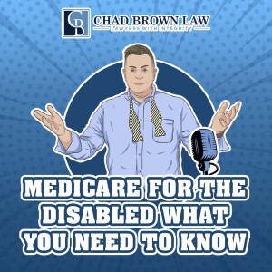 The Disability Expert Podcast - Understanding Medicare for the Disabled