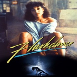 Essential Movies 139 - Flashdance