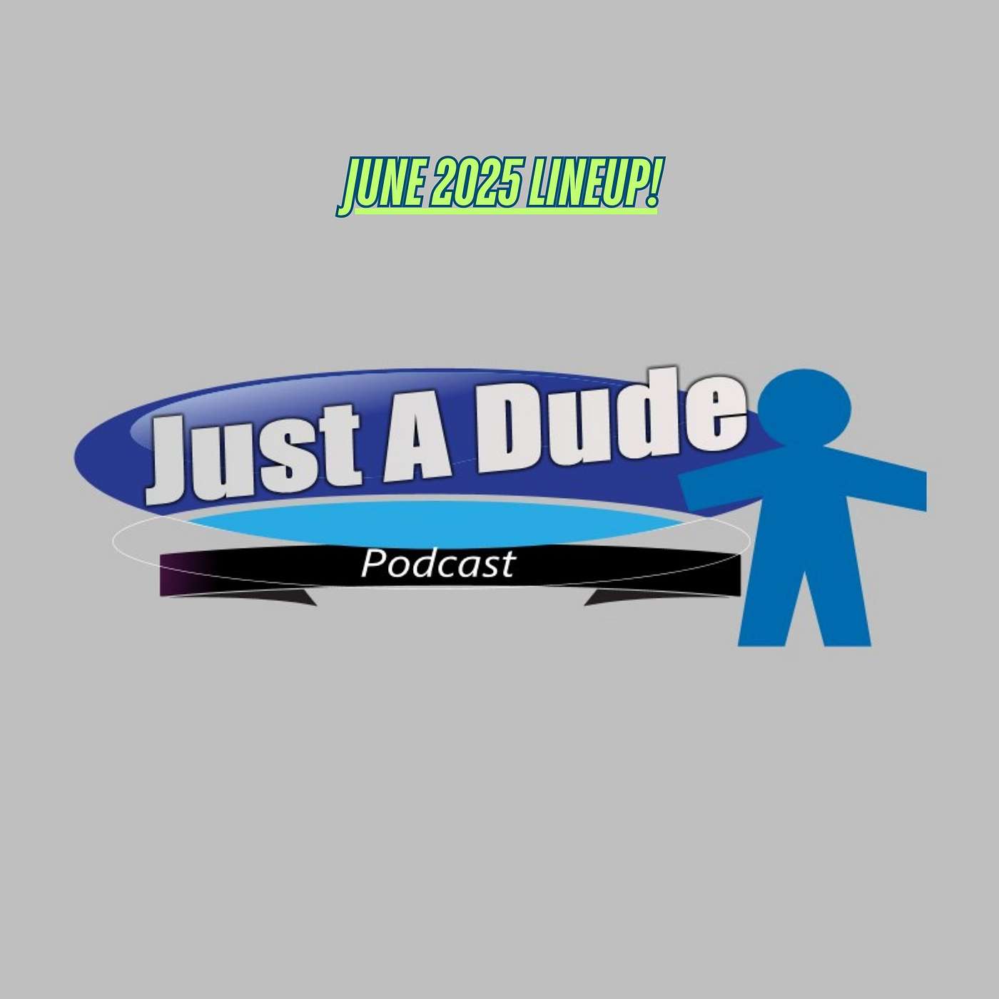 Just A Dude Podcast