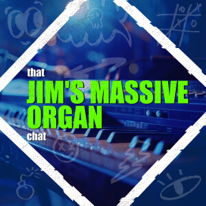 That 'Jim's Massive Organ' Chat | What does it take to handle a really big organ?