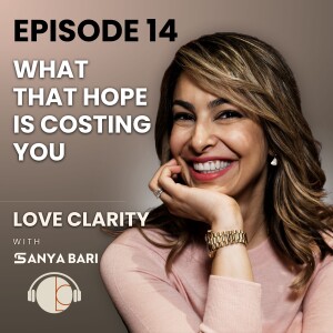🎙️ Episode 14: Why You Keep Hoping They’ll Change (And What It’s Costing You)