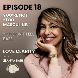 🎙️ Episode 18: You’re Not “Too Masculine.” You Don’t Feel Safe.
