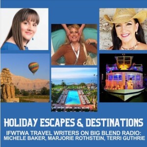 IFWTWA Travel Writers Talk Holiday Escapes and Destinations