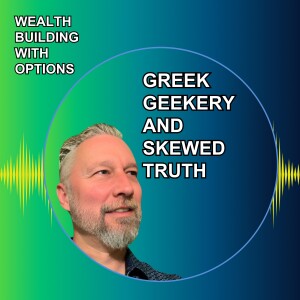 Ep14 - Greek Geekery and Skewed Truth