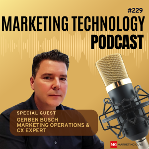 Elevating Customer Experience with Marketing Operations - Featuring Gerben Busch