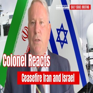 Colonel Richard Kemp reacts to the CEASEFIRE between Iran and Israel