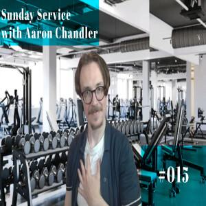 Sunday Service with Aaron Chandler - #016 - Embarrassing Existence