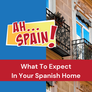 What To Expect In Your Spanish Home