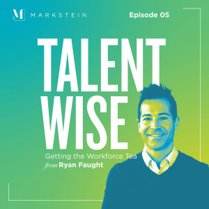 Episode 5: Getting the Workforce Tea from Ryan Faught