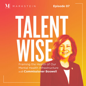 Episode 7: Framing the Health of Our Mental Health Infrastructure with Commissioner Boswell