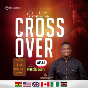 PROPHETIC CROSSOVER - MARCH 2025