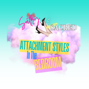 Attachment Styles in the Bedroom