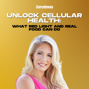 Unlock Cellular Health: What Red Light and Real Food Can Do