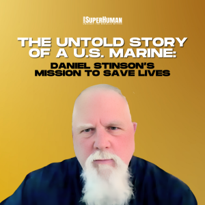 The Untold Story of a U.S. Marine: Daniel Stinson’s Mission to Save Lives