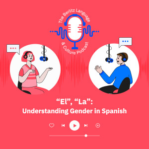 “El”, “La”: Understanding Gender in Spanish