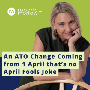 An ATO Change Coming from 1 April that's no April Fools Joke
