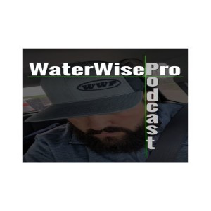 WaterWisePro Podcast: Episode-3: Leveling-Up