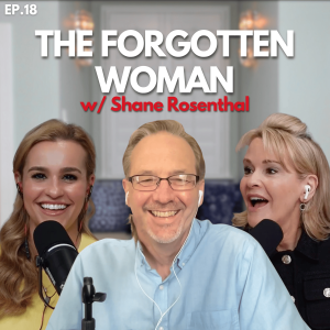 A Forgotten Woman in Scripture w/ Shane Rosenthal | EP. 18