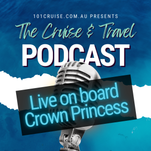 EP#07 - LIVE on board Crown Princess