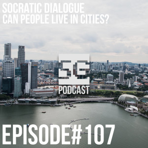 SG Podcast (EP107): Socratic Dialogue | Can people live in cities?