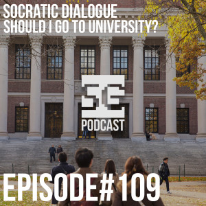 SG Podcast (EP109): Socratic Dialogue | Should I go to university?