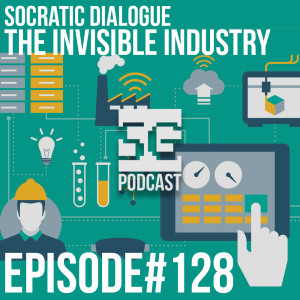 SG Podcast (EP128): Socratic Dialogue | The Invisible Industry